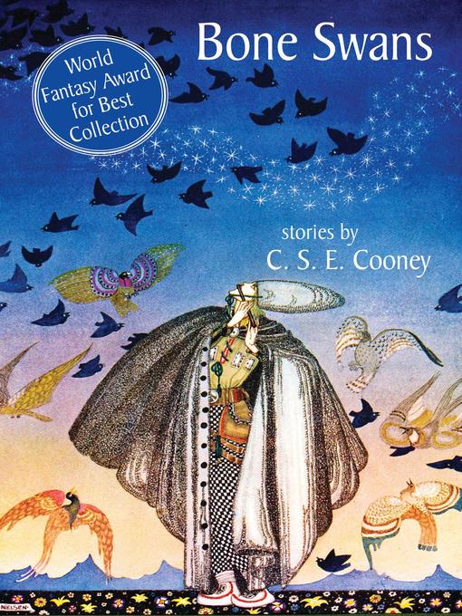 Title details for Bone Swans by C.S.E. Cooney - Wait list
